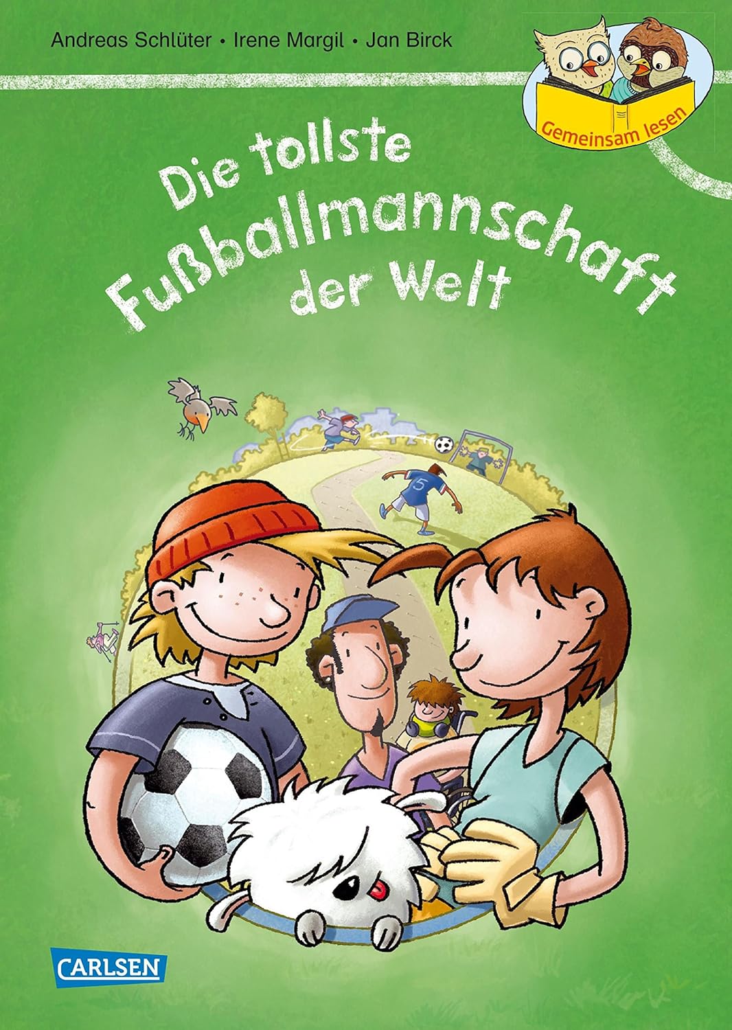 Die tollste Fußballmannschaft der Welt : Geschichten im Dialog - zu zweit lesen lernen