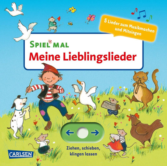 Spiel mal - Meine Lieblingslieder: Ziehen, spielen, klingen lassen