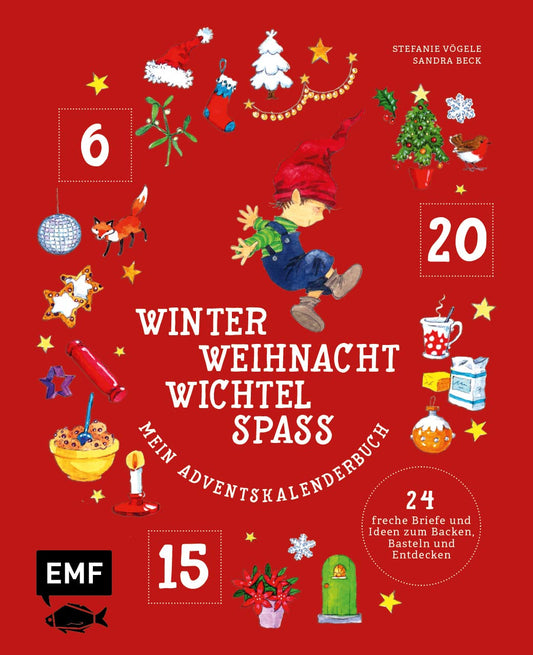 Mein Adventskalender-Buch: Winter-Weihnacht-Wichtelspaß: 24x Backen, Basteln und Entdecken